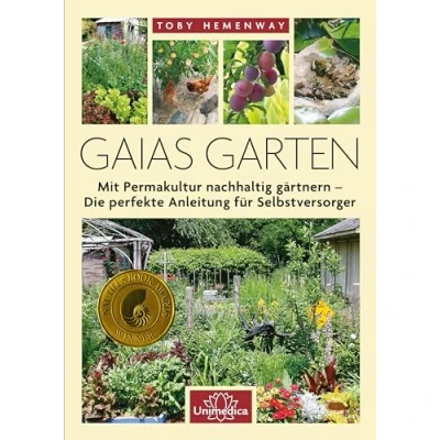 Abbildung von Gaias Garten: Mit Permakultur nachhaltig gärtnern Die Perfekte Anleitung für Selbstversorger