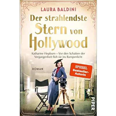 Abbildung von der strahlendste Stern von Hollywood (Bedeutende Frauen, die Welt verändern 12): Katharine Hepburn Vor den Schatten Vergangenheit floh sie ins Rampenlicht Historischer Roman