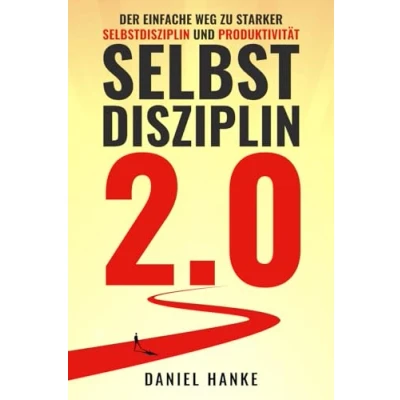 Abbildung von Selbstdisziplin 2.0: Der einfache Weg zu starker und Produktivität