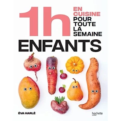 Abbildung von 1h en cuisine pour toute la semaine enfants: 80 menus faits maison, sans gâchis et avec des produits de saison