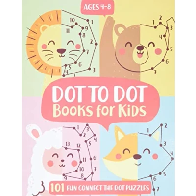 Abbildung von Dot To Books for Kids Ages 4 8: 101 Fun Connect The Dots Age 3, 4, 5, 6, 7, 8 Easy 6 3 5 (Boys &amp; Girls Activity Books)