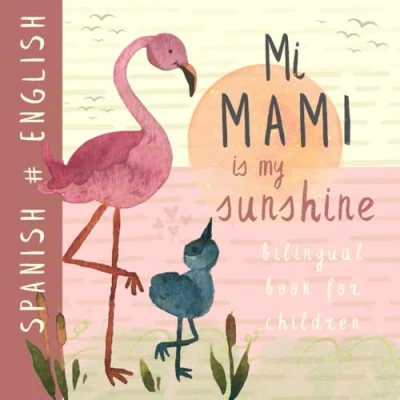 Abbildung von Mi Mami SPANISH English Bilingual Book for Children: Libros para niños en español, Basic Vocabulary Kids