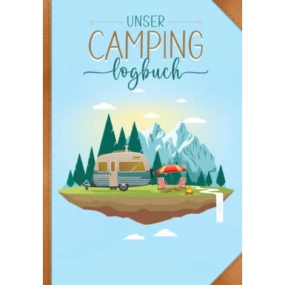 Abbildung von Unser Camping Logbuch: ein Reisetagebuch für Camper: Journal 128 Seiten liebevoll gestaltet von Campern Camper 17,78 x 25,4 cm