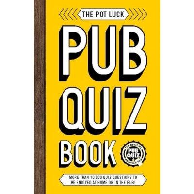 Abbildung von the Pot Luck Pub Quiz Book: More than 10,000 questions to be enjoyed at home or in pub! (The Book series)