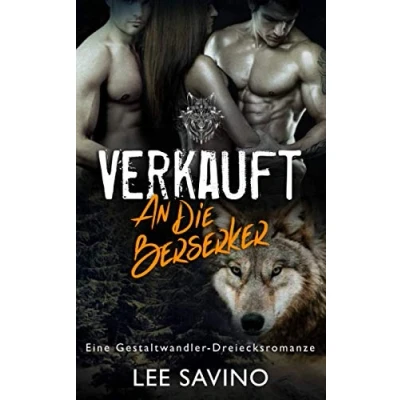 Abbildung von Verkauft an die Berserker: eine Gestaltwandler Dreiecksromanze (Die Berserker Saga, Band 1)