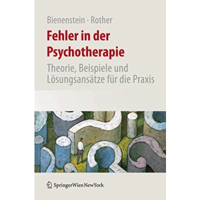 Abbildung von Fehler in der Psychotherapie: Theorie, Beispiele und Lösungsansätze für die Praxis
