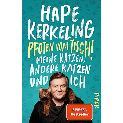 Abbildung von Pfoten vom Tisch!: Meine Katzen, andere Katzen und ich Der SPIEGEL Bestseller #1 jetzt im Taschenbuch