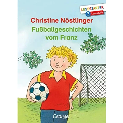 Abbildung von Fußballgeschichten vom Franz: Lesestarter. 3. Lesestufe. Lustige Geschichten für Fußball Fans zum Lesen lernen auf fortgeschrittenem Niveau Kinder ab 8 Jahren