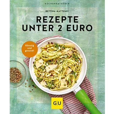 Abbildung von Rezepte unter 2 Euro: Gesund genießen für wenig Geld (GU Küchenratgeber)