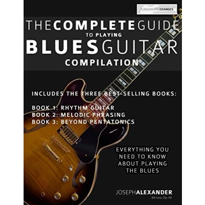 Abbildung von The Complete Guide to Playing Blues Guitar: Compilation (Learn How Play Guitar)