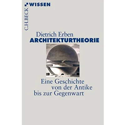 Abbildung von Architekturtheorie: Eine Geschichte von der Antike bis zur Gegenwart (Beck&#039;sche Reihe)