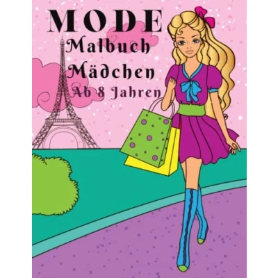 Abbildung von Mode Malbuch Mädchen ab 8 Jahren: Fashion Ausmalbuch für Kinder, Jugendliche , Teenager Modedesign Entspannung und Kreativitätsförderung