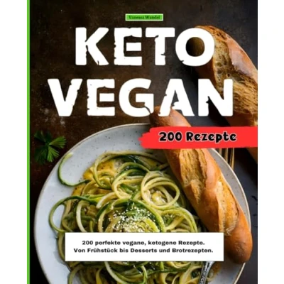 Abbildung von Keto Vegan: 200 perfekte vegane, ketogene Rezepte. Von Frühstück bis Desserts und Brotrezepten.