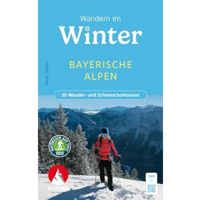 Abbildung von Wandern im Winter Bayerische Alpen: 50 Wander und Schneeschuhtouren mit GPS Tracks (Rother Wanderbuch)