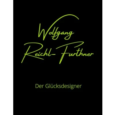 Abbildung von Wolfgang Reichl Glücksdesigner: Das Muster einer Redner Selbstdarstellung nicht kleckern sondern klotzen