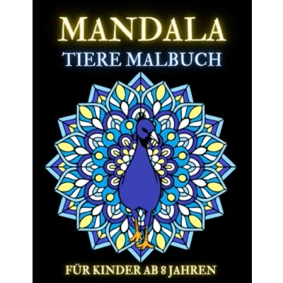 Abbildung von Mandala Malbuch für Kinder ab 8 Jahren: 50 Wunderschöne Tiermandalas zum Ausmalen und Entspannen Mädchen Jungen Mandalas Erwachsene Jugendliche