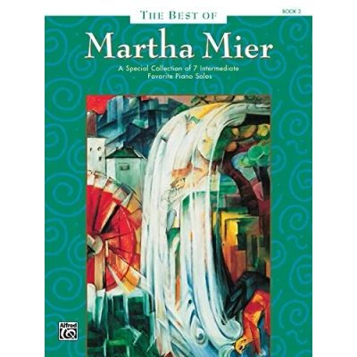 Abbildung von The Best of Martha Mier, Book 3: A special collection 7 intermediate favorite piano solos