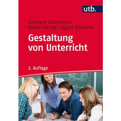 Abbildung von Gestaltung von Unterricht: Eine Einführung in die Didaktik