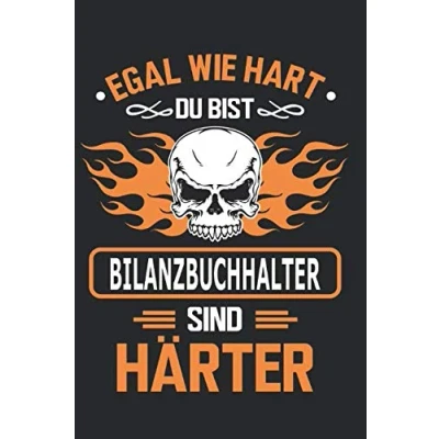 Abbildung von Egal wie hart du bist Bilanzbuchhalter sind härter: Notizbuch, Notizblock, Geschenk Buch mit 110 linierten Seiten