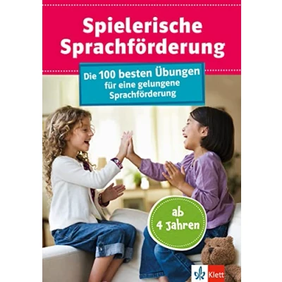 Abbildung von Klett Spielerische Sprachförderung: Die 100 besten Übungen für eine gelungene Sprachförderung, mit Checkliste zum Sprachstand, ab 4 Jahren