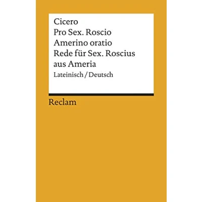 Abbildung von Pro Sex. Roscio Amerino oratio / Rede für Sextus Roscius aus Ameria. Lateinisch/Deutsch: Cicero juristische Texte; Gesetze; Rechtswesen; Basiswissen 1148 (Reclams Universal Bibliothek)