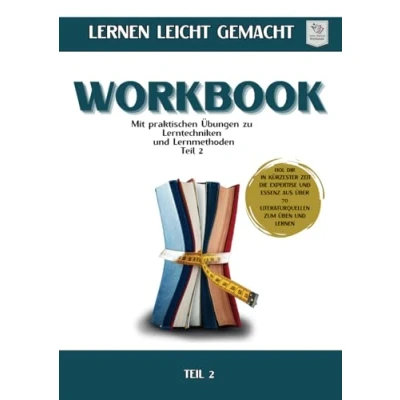 Abbildung von Workbook I lernen leicht gemacht Teil 2: Mit praktischen Übungen zu Lernmethoden &amp; Lerntechniken (Workbook Formate Geballtes Wissen zum aus über 70 Literaturquellen)