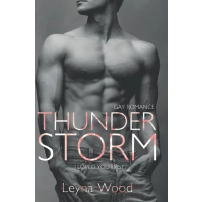 Abbildung von Thunderstorm: I loved you first (Gay Romance) (Blackwood STORM Trilogie, Band 1)
