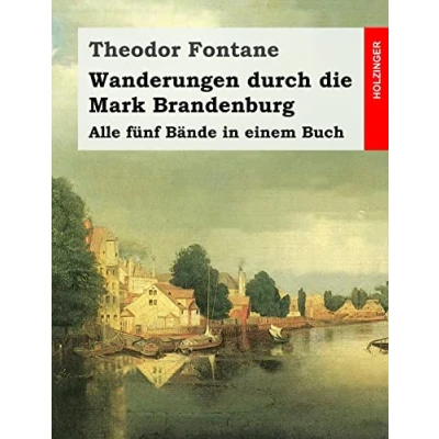 Abbildung von Wanderungen durch die Mark Brandenburg: Alle fünf Bände in einem Buch
