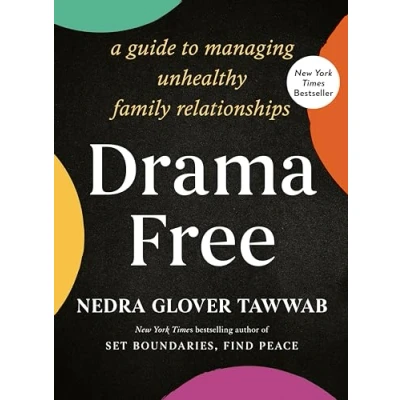 Abbildung von Drama Free: A Guide to Managing Unhealthy Family Relationships