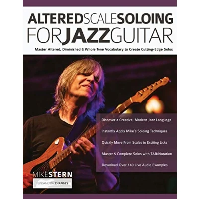 Abbildung von Altered Scale Soloing For Jazz Guitar: Master Altered, Diminished &amp; Whole Tone Vocabulary to Create Cutting Edge Solos (Learn How Play Guitar)