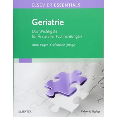 Abbildung von ELSEVIER ESSENTIALS Geriatrie: Das Wichtigste für Ärzte aller Fachrichtungen