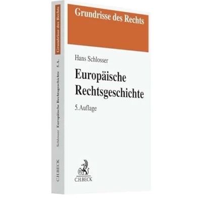 Abbildung von Europäische Rechtsgeschichte: Privat und Strafrecht von der Spätantike bis zur Moderne (Grundrisse des Rechts)