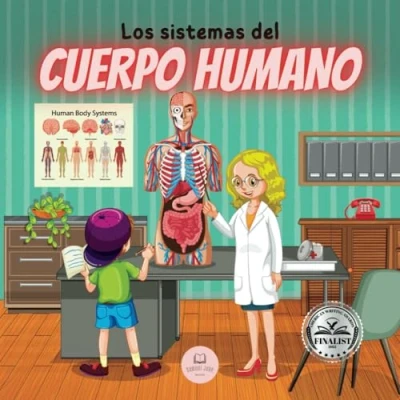 Abbildung von los Sistemas del Cuerpo Humano Para Niños: Aprende cómo funcionan, cuáles son las partes que forman, en qué consisten… ¡y mucho más! (Libros Infantiles Educativos)