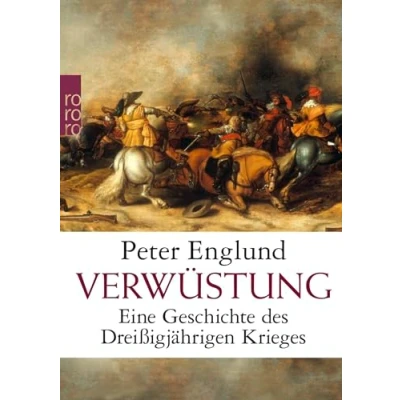 Abbildung von Verwüstung: Eine Geschichte des Dreißigjährigen Krieges
