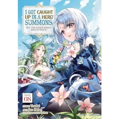 Abbildung von I Got Caught Up In a Hero Summons, but the Other World was at Peace! (Manga) Vol. 8