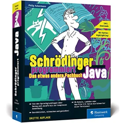 Abbildung von Schrödinger programmiert Java: Das etwas andere Fachbuch. Durchstarten mit Java und richtig viel Spaß! Für Einsteiger, Umsteiger Code Fans.