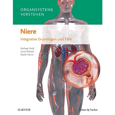 Abbildung von Organsysteme verstehen Niere: Integrative Grundlagen und Fälle
