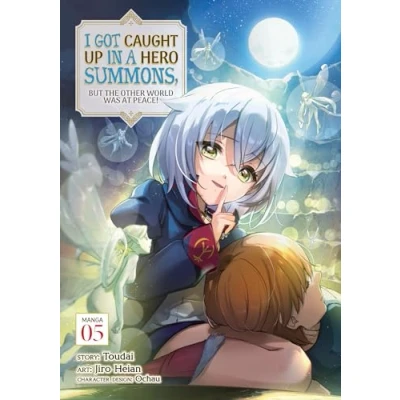 Abbildung von I Got Caught Up In a Hero Summons, but the Other World was at Peace! (Manga) Vol. 5