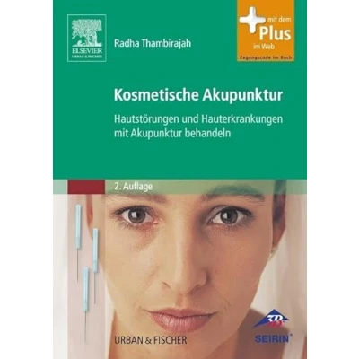 Abbildung von Kosmetische Akupunktur: Hautstörungen und Hauterkrankheiten mit Akupunktur behandeln