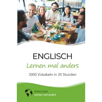 Abbildung von Englisch lernen mal anders 3000 Vokabeln in 30 Stunden: Spielend einfach mit einzigartigen Merkhilfen und Gedächtnistraining für ... Grammatik spannender Fun Facts)