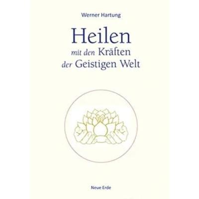 Abbildung von Heilen mit den Kräften der Geistigen Welt