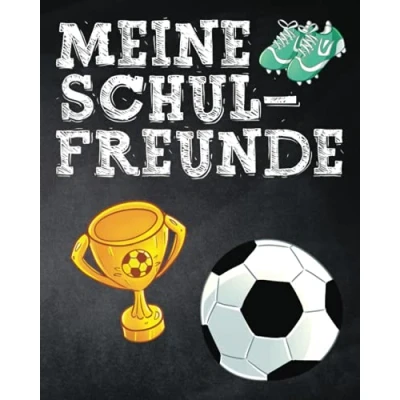 Abbildung von Meine Schulfreunde: 1. Klasse Fussball Freundebuch für Jungen und Mädchen. Perfekt die Schule. Ab 6 Jahren. Geschenk Grundschulkinder