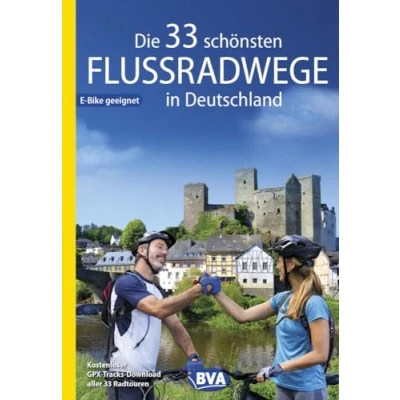 Abbildung von Die 33 schönsten Flussradwege in Deutschland, E Bike geeignet, mit kostenlosem GPS Download der Touren via BVA website oder Karten App (Die Radtouren und Radfernwege Deutschland)