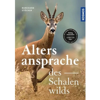 Abbildung von Die Altersansprache des Schalenwilds: Sicher ansprechen waidgerecht jagen