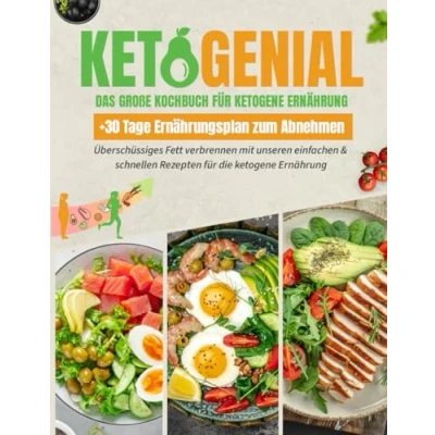 Abbildung von Ketogenial: Das ultimative Keto Kochbuch XXL mit zahlreichen Farbfotos. Überschüssiges Fett verbrennen unseren einfachen &amp; schnellen Rezepten für die ketogene Ernährung Diät leicht gemacht