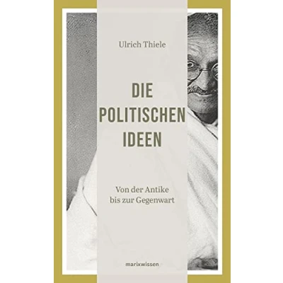 Abbildung von Die politischen Ideen: Von der Antike bis zur Gegenwart (marixwissen)