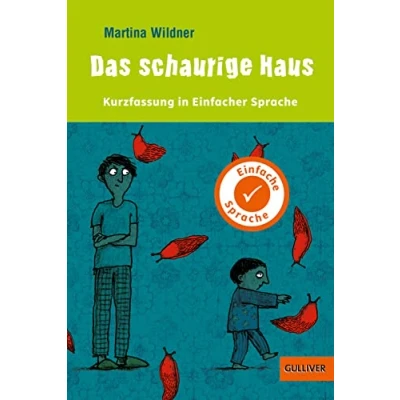 Abbildung von Kurzfassung in Einfacher Sprache. Das schaurige Haus: Roman. Mit Vignetten von Anke Kuhl