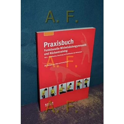 Abbildung von Praxisbuch funktionelle Wirbelsäulengymnastik und Rückentraining: Teil 1: Mobilisation, Streckung Stabilisation der Wirbelsäule