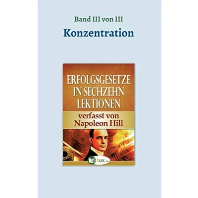 Abbildung von Erfolgsgesetze in sechzehn Lektionen: Band III Konzentration (Erfolgswissen Lektionen)