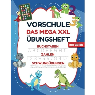 Abbildung von VORSCHULE DAS MEGA XXL ÜBUNGSHEFT BUCHSTABEN Zahlen SCHWUNGÜBUNGEN 232 SEITEN: Übungshefte ab 5 Jahre. Dinosaurier Buch. Buchstaben, üben und ... (Erfolgreiche Vorschule!, Band 1)